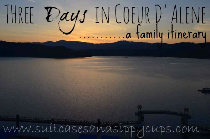 Three Days in Coeur d'Alene